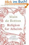 Religion for Atheists: A non-believer...