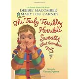 The Truly Terribly Horrible Sweater...that Grandma Knitby Debbie Macomber