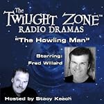 The Howling Man: The Twilight Zone Radio Dramas | C. B. Lovehill,Charles Beaumont