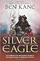 The Silver Eagle: (The Forgotten Legion Chronicles No. 2)