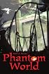 Phantom World