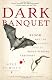 Dark Banquet