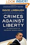 Crimes Against Liberty: An Indictment of President Barack Obama