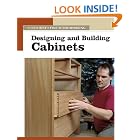 Click here to buy Designing and Building Cabinets (New Best of Fine Woodworking) by  Fine Woodworking Editors.