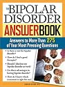 The Bipolar Disorder Answer Book: Professional Answers to More than 275 Top Questions