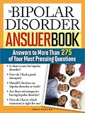 The Bipolar Disorder Answer Book: Professional Answers to More than 275 Top Questions (Answer Book)