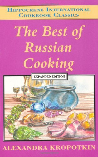 The Best of Russian Cooking (Hippocrene International Cookbook Series)