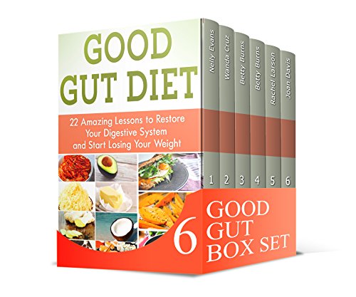 Good Gut Box Set: The Best Foods to Restore Your Digestive System. 50+ Vegan Recipes for Beginners. 28 Quick Soup Recipes to Reduce Your Weight (good gut diet, the good gut diet, clean gut)