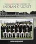 The Illustrated History of Indian Cricket