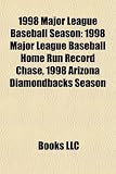 1998 Major League Baseball Season: 1998 Major League Baseball Home Run Record Chase, 1998 Arizona Diamondbacks Season