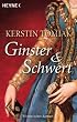Ginster und Schwert: Historischer Roman