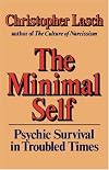 The Minimal Self: Psychic Survival in Troubled Times