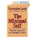 Minimal Self: Psychic Survival in Troubled Times