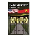 da nang bound a legacy of war