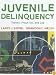 Juvenile Delinquency: Theory, Practice, and Law