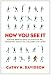 Now You See It: How the Brain Science of Attention Will Transform the Way We Live, Work, and Learn