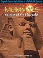 Mummies: Secrets of the Pharaohs (IMAX)