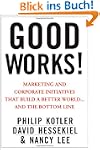 Good Works!: Marketing and Corporate...
