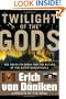 Twilight of the Gods: The Mayan Calendar and the Return of the Extraterrestrials