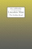 Lincoln's Man: The Golden Road
