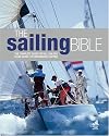 The Sailing Bible: The Complete Guide for All Sailors from Novice to Experienced Skipper
