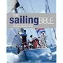The Sailing Bible: The Complete Guide for All Sailors from Novice to Experienced Skipper