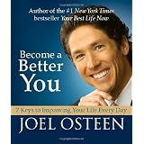 Become a Better You: 7 Keys to Improving Your Life Every Day