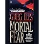 Mortal Fear (Mississippi) by Greg Iles