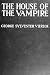 THE HOUSE OF THE VAMPIRE (non illustrated)