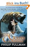Northern Lights Filmed as The Golden Compass (His Dark Materials): His Dark Materials 1. Titel der amerikanischen Ausgabe: The Golden Compass