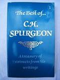 The best of C.H. Spurgeon : a treasury of extracts from the writings of C.H. Spurgeon