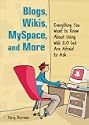 Blogs, Wikis, MySpace, and More
