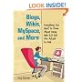 Blogs, Wikis, MySpace, and More: Everything You Want to Know About Using Web 2.0 but Are Afraid to Ask