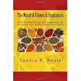 The World of Flavors & Fragrances (Volume 1)