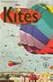 Colorful Kites: Historical Toys (Cover-to-Cover Historical Toys Ser)