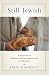 Still Jewish: A History of Women and Intermarriage in America