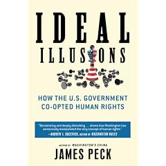 Ideal Illusions: How the U.S. Government Co-Opted Human Rights