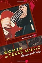 Women in Texas Music: Stories and Songs (Brad & Michele Moore Roots Music Series) Women in Texas Music: Stories and Songs (Brad & Michele Moore Roots Music Series)
