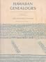 Hawaiian Genealogies: Extracted from Hawaiian Language Newspapers, Vol. 2