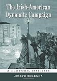 The Irish-American dynamite campaign : a history, 1881-1896