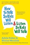 How to Talk So Kids Will Listen & Lis...