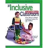 The Inclusive Early Childhood Classroom: Easy Ways to Adapt Learning Centers for All (Gryphon House)