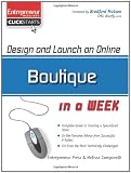 Design and Launch an Online Boutique in a Week (Entrepreneur Magazine's Click Starts)