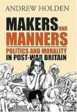 Cover of Makers and Manners by Andrew Holden 1842751158