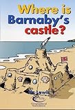Where is Barnaby's Castle?