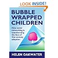Bubble Wrapped Children: How social networking is transforming the face of 21st century adoption