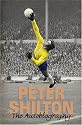 Peter Shilton: The Autobiography of Peter Shilton: My Autobiography