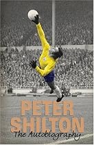 Peter Shilton: The Autobiography of Peter Shilton: My Autobiography