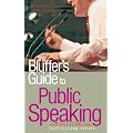 The Bluffer's Guide to Public Speaking (Bluffer's Guides) (Bluffer's Guides (Oval))