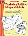 Vocabulary-Building Bilingual Mini-Books: 15 Picture Dictionaries of Spanish-English Cognates That Help English Language Learners Build Confidence in Reading and Writing (Best Practices in Action)